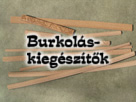 Kiegészítők burkoláshoz